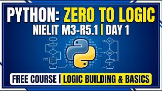 Python Complete Beginner Class (Day 1) | Algorithms & Logic Building | NIELIT O Level / NSQF
