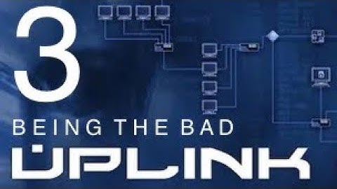 Uplink : Hacker Elite - Pt 3 Back To the Bank (ARC Part 1)