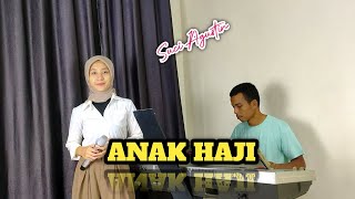 CHILD OF HAJI. (DANGDUT COVER) SUCI AGUSTIN