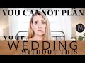 You CANNOT Plan Your Wedding WITHOUT THIS