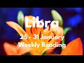 LIBRA IT’S FATE! FROM START TO FINISH! Jan 25 - 31