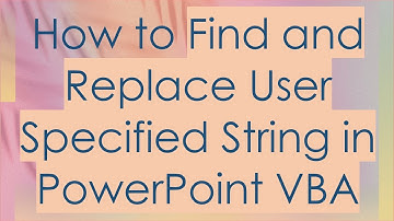 How to Find and Replace User Specified String in PowerPoint VBA