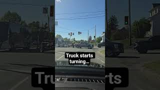 Truck Turned Right in Front of Me… Had to Brake Hard