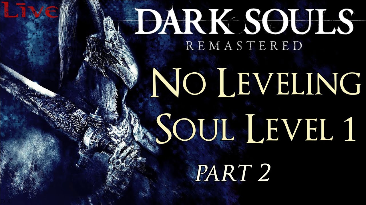 Dark Souls - ΧΩΡΙΣ LEVELING - SL1 Live Playthrough [Part 2]