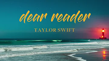 Taylor Swift - Dear Reader (Lyrics)