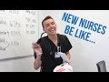 New Nurses Be Like...
