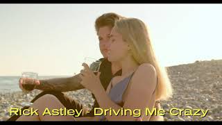 Rick Astley  -  Driving Me Crazy