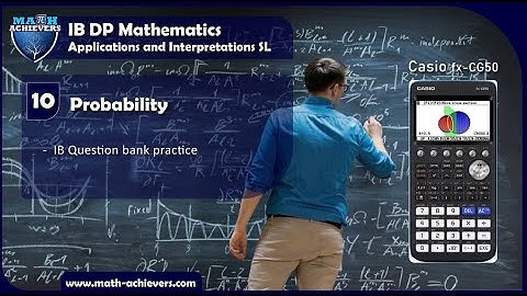10.4 Probability | IB Question bank practice
