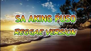 SA AKING PUSO - REGGAE REMIX [[ DJ SOYMIX ]]