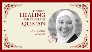 Rania Awaad - Finding Healing Through the Qur’an Session 3
