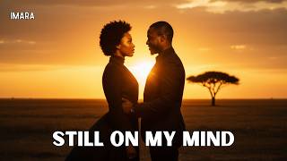 IMARA - Still On My Mind