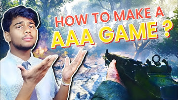 How To Make a AAA Game ? ( But You Shouldn