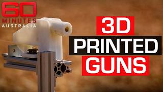 3d Printers Used To Create Guns | 60 Minutes Australia