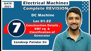 Lec 07 Construction Details ,EMF eq  & Classification of Generator || Revision Series || GATE-2021