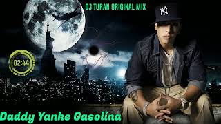 Daddy Yanke Gasolina Original Mix 2022 DJ Turan Karadeniz Resimi