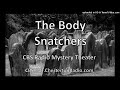 Capture de la vidéo The Body Snatchers - Cbs Radio Mystery Theater