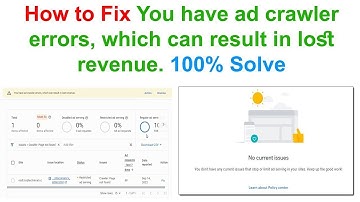 Google Adsense You Have Ad Crawler Errors Which Can Result In Lost Revenue Fix HINDI