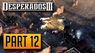 Desperados 3 - 100% Walkthrough Part 12: The Wages of Pain [Desperado Difficulty]