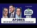 AFORES De Lo Que Nadie Quiere Hablar Ep 32 ASÍ COMO SUENA Podcast AFORES De Lo Que Nadie Quiere Hablar Ep 32 ASÍ COMO SUENA Podcast