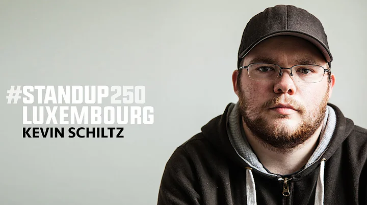 #standup250 Luxembourg - Kevin Schiltz