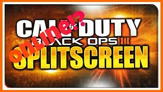 Bo3 Split screen Online!