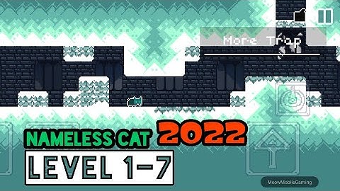 Nameless Cat 2022 Level 1-7 More Trap Android/iOS Gameplay/Walkthrough