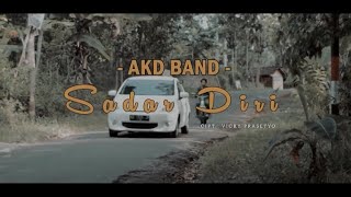 Sadar Diri - AKD Band Koplo Ft Agung Pradanta