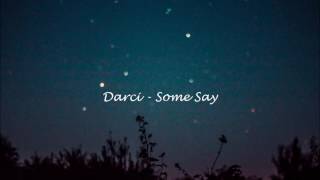 Darci - Some Say