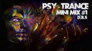 Psy - Trance -   ॐ סט מסיבות טבע ॐ - •D.B.S• - #MiniMix #1