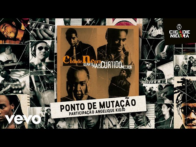 Cidade Negra & Angelique Kidjo - Ponto de Mutação