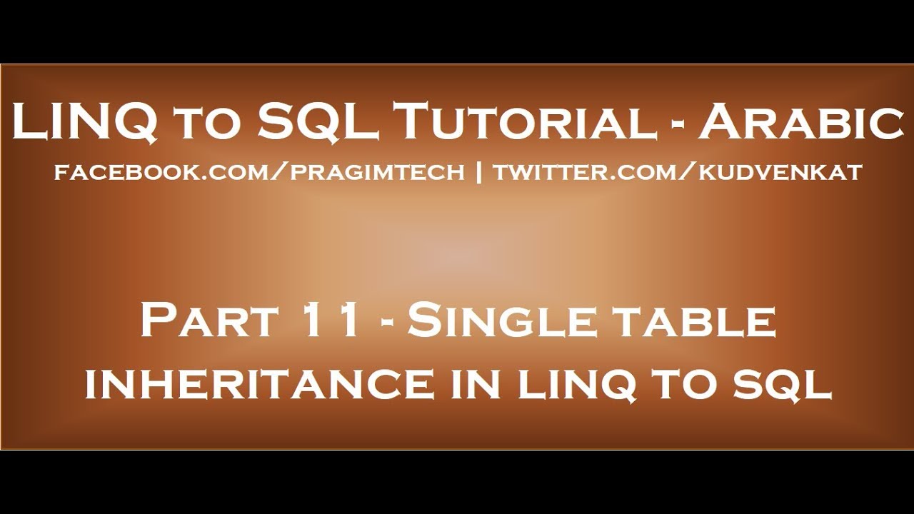 Single table inheritance in linq to sql in arabic - YouTube