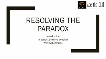 Resolving the Paradox | CLAT 2021 | Fundamentals of Critical Reasoning | Worked Examples