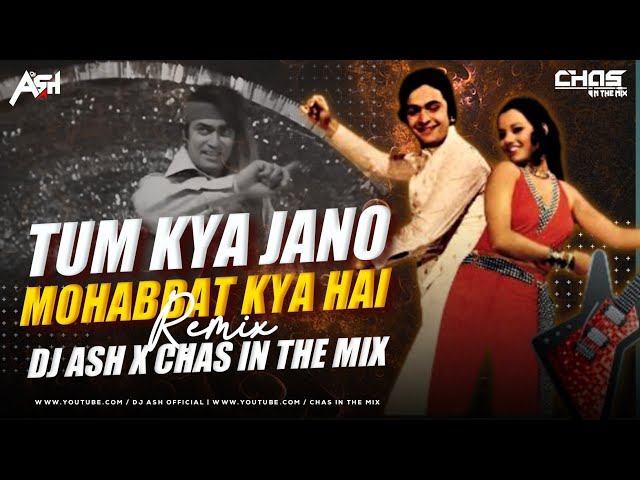 Tum Kya Jano Mohabbat Kya Hai (Bouncy Mix) DJ Ash x Chas In The Mix |  R.D.Burman | Rishi Kapoor class=