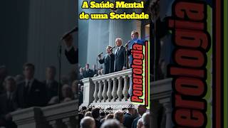 “A Saúde Mental de uma Sociedade | Ponerologia e o reflexo do poder