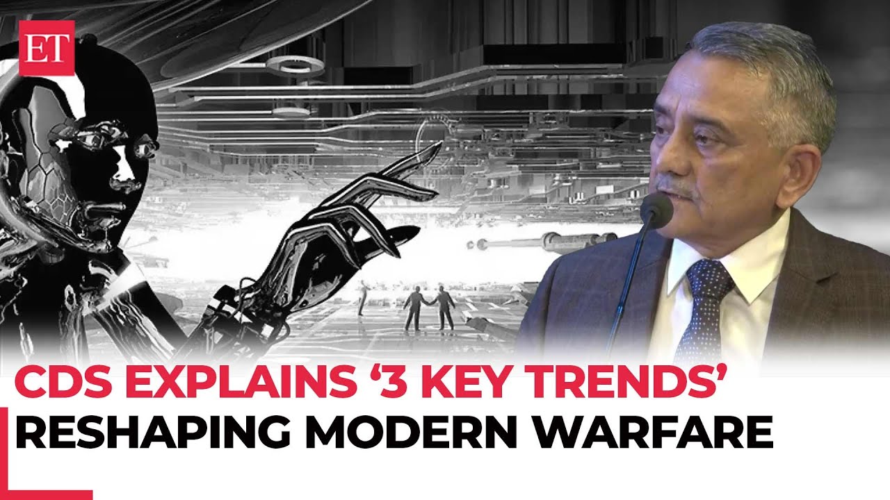 CDS Anil Chauhan explains three major trends transforming modern warfare