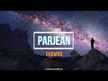 Parjean - Cosmos (LETRA, LYRICS)