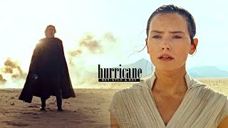 Ben Solo &amp; Rey | Hurricane