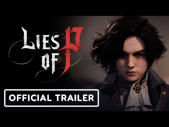 Lies of P - gamescom 2023 Trailer
