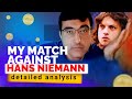 My match against Hans Niemann. Detailed analysis