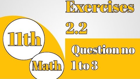 Exercise 2.2 Complete || 11Th Class Math Chapter 2|| Sets, Functions And Groups