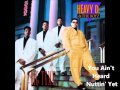 Heavy D The Boyz Big Tyme You Ain T Heard Nuttin Yet mp3