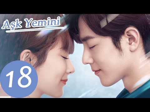 Aşk Yemini | 18.Bölüm | The Oath of Love | 余生，请多指教 |  Yang Zi & Xiao Zhan | WeTV Turkish