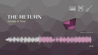 THE RETURN • Density & Time | Free No Copyright Music
