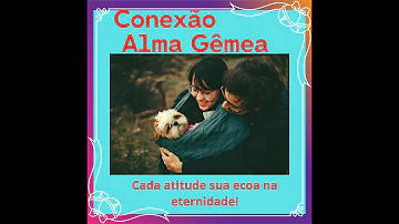 Alma Gêmea - 6 - MEDITAÇÃO