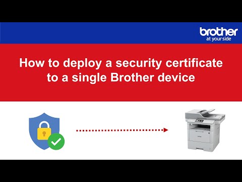 How to deploy a security certificate to a Brother device