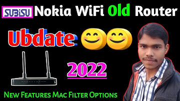 Nokia WiFi Old Router Ubdate Mac Filtering 2022 😊😊 Ubdate 2022 Old User Subisu Nokia WiFi Router ||