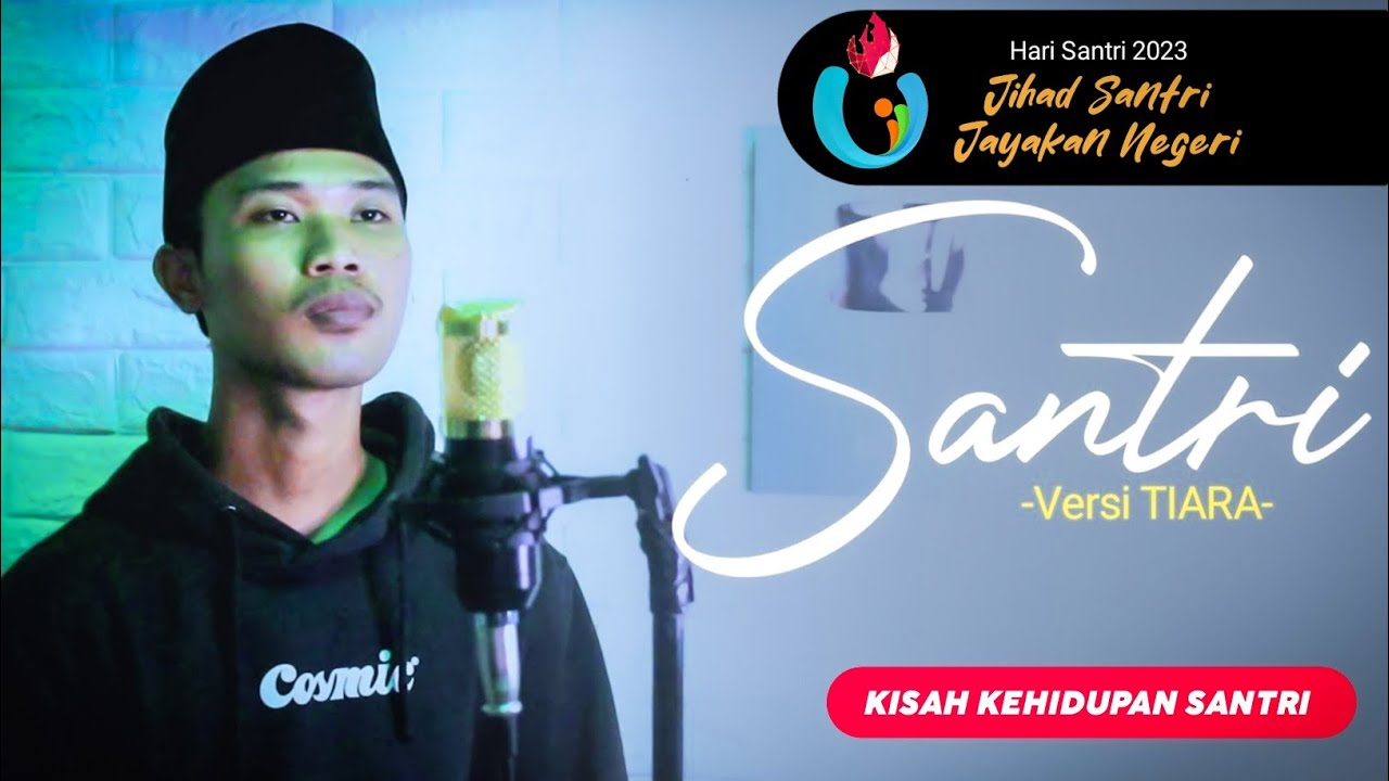 SANTRI Versi TIARA Cover RIAN RRR Hari Santri Nasional 2023 Kisah