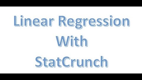 Using StatCrunch to do Linear Regression