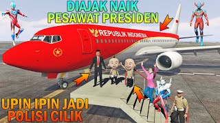 UPIN IPIN FLY WITH THE PRESIDENT - GTA 5 BOCIL SULTAN