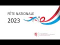 Fte nationale 2023 crmonie officielle  la philharmonie luxembourg 23062023